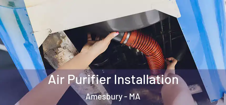  Air Purifier Installation Amesbury - MA