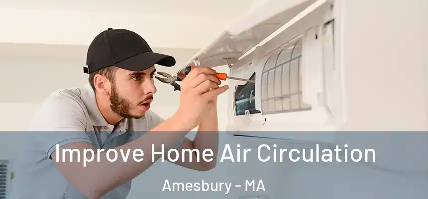  Improve Home Air Circulation Amesbury - MA