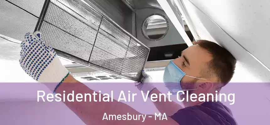  Residential Air Vent Cleaning Amesbury - MA